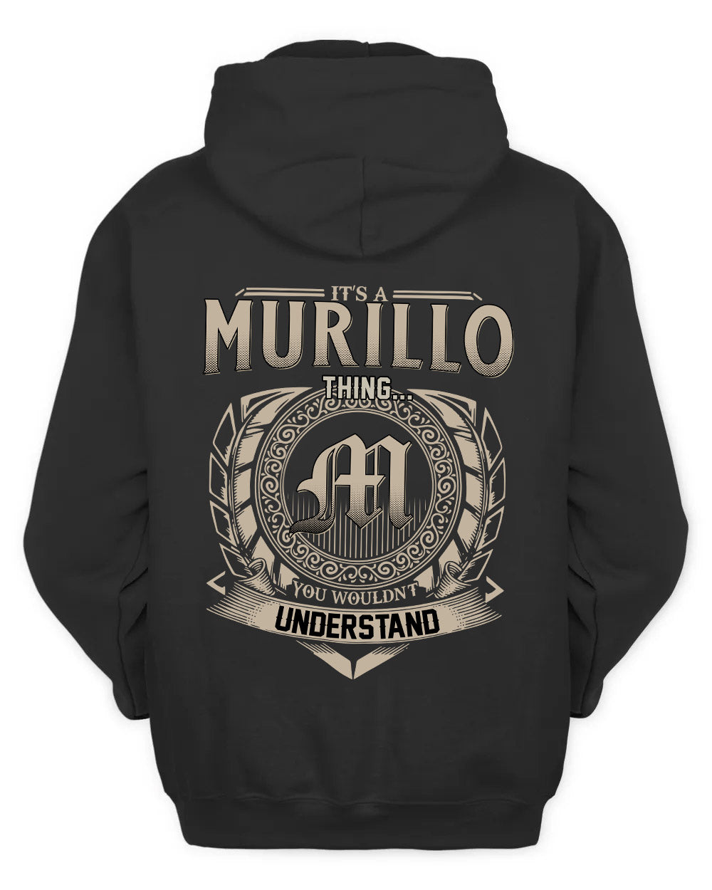 MURILLO HH88-K2–Personalized Name Quote Apparel “It’s a/an NAME Thing You Wouldn’t Understand”