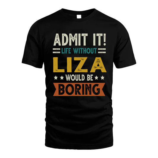 DEMPSTER HH88-K2–Personalized Funny Quote Apparel “Life Without NAME Would Be Boring”
