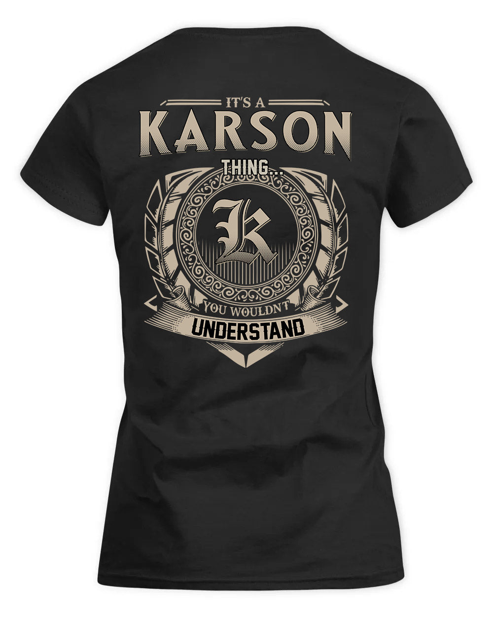 KARSON HH88-K2–Personalized Name Quote Apparel “It’s a/an NAME Thing You Wouldn’t Understand”