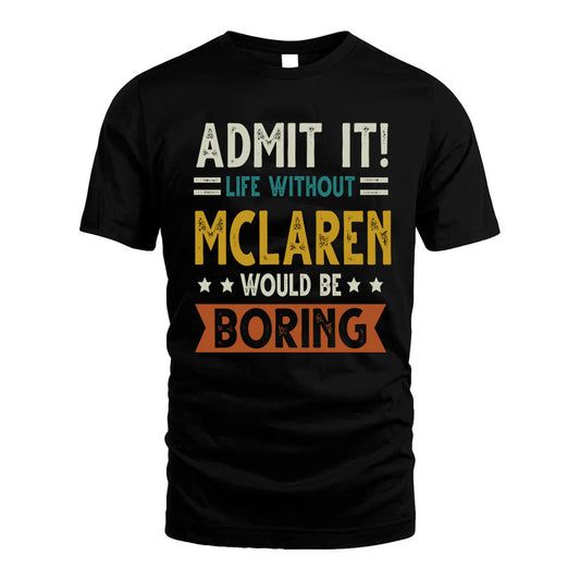 EARLEY HH88-K2–Personalized Funny Quote Apparel “Life Without NAME Would Be Boring”