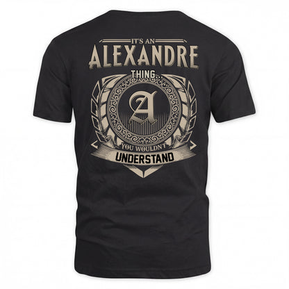 ALEXANDRE HH88-K2–Personalized Name Quote Apparel “It’s a/an NAME Thing You Wouldn’t Understand”