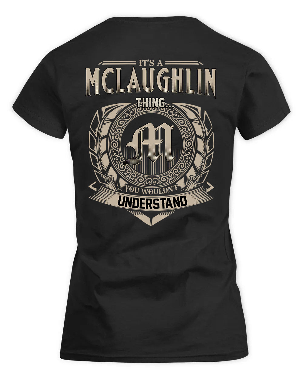 MCLAUGHLIN HH88-K2–Personalized Name Quote Apparel “It’s a/an NAME Thing You Wouldn’t Understand”