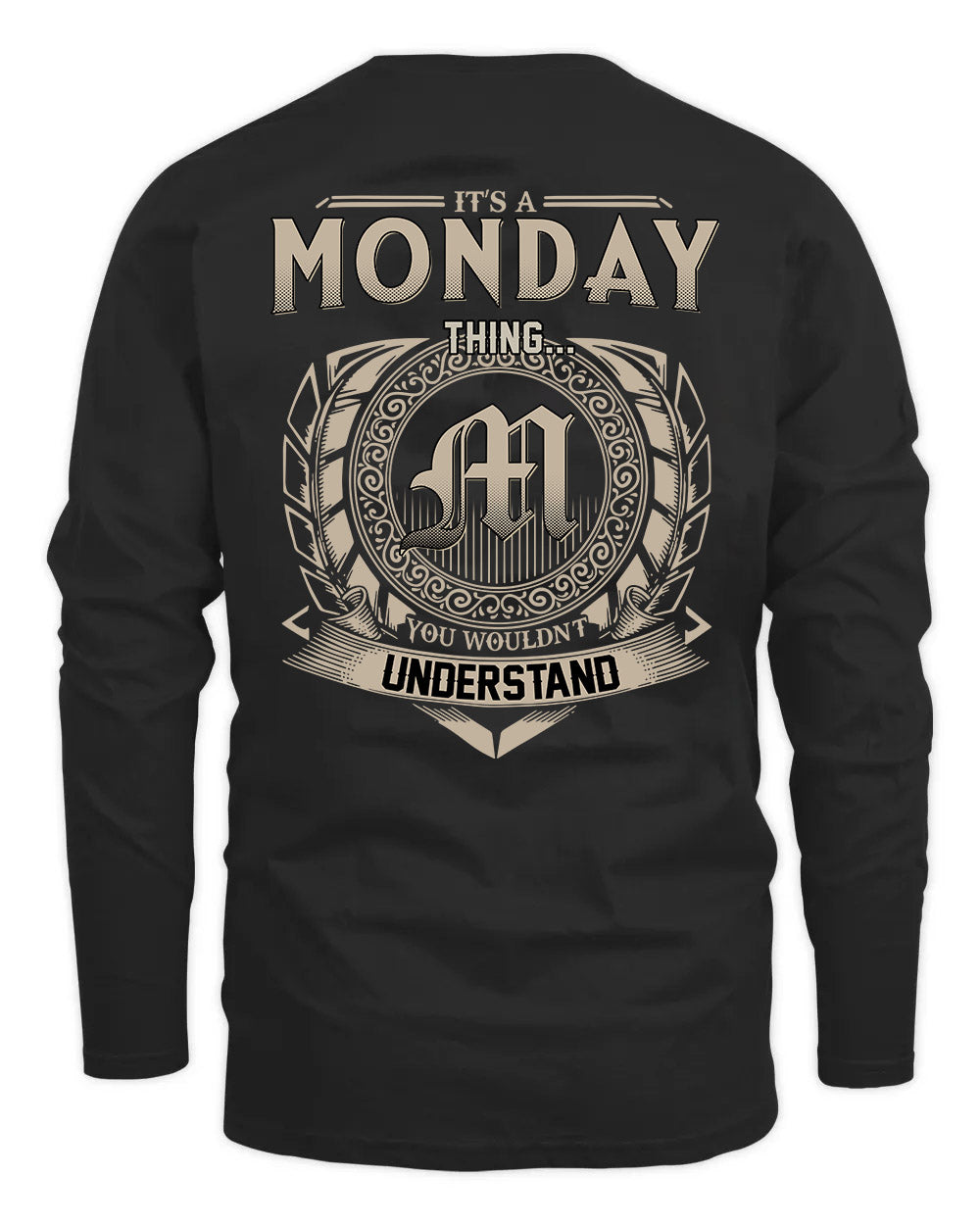 MONDAY HH88-K2–Personalized Name Quote Apparel “It’s a/an NAME Thing You Wouldn’t Understand”