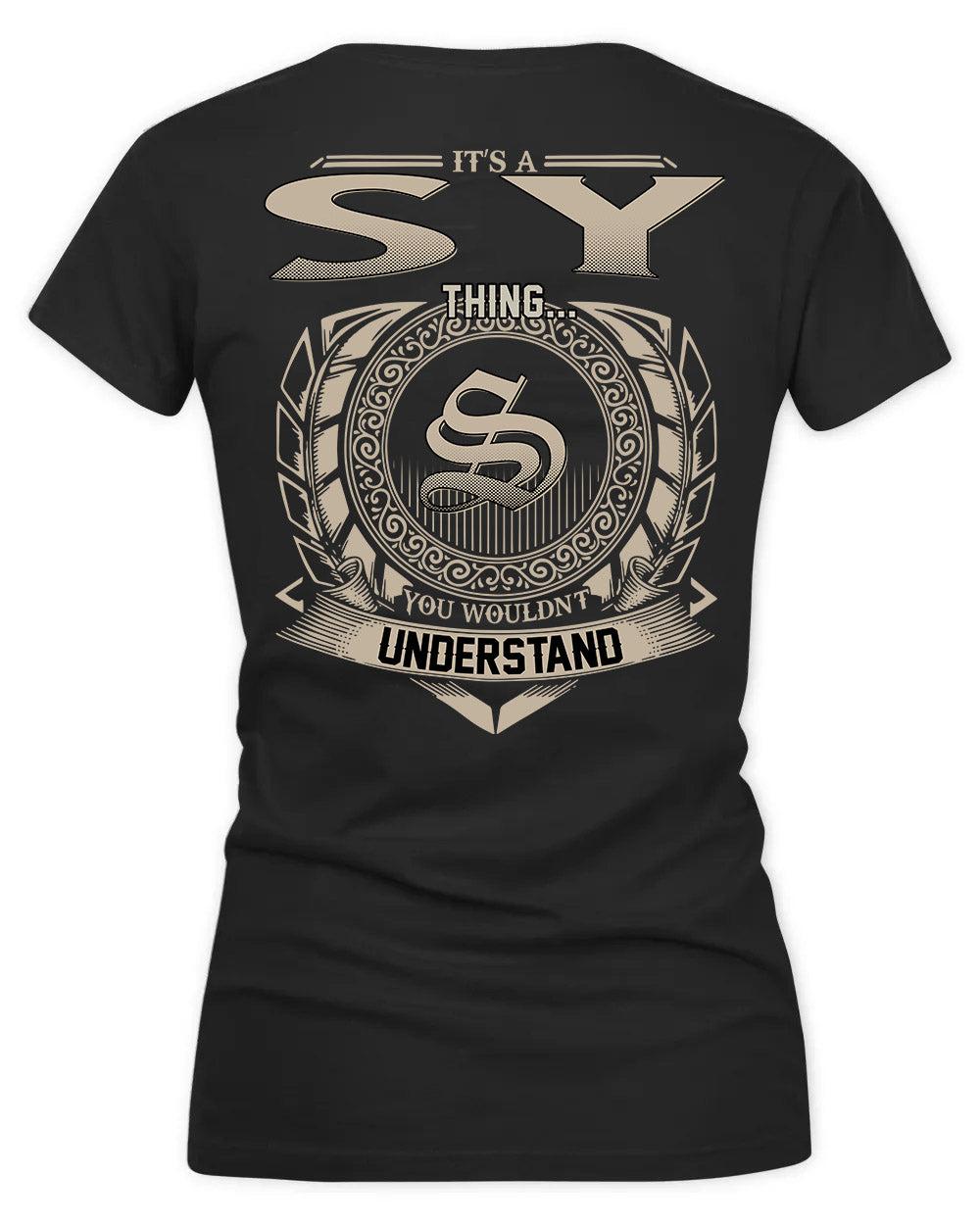 SY HH88-K2–Personalized Name Quote Apparel “It’s a/an NAME Thing You Wouldn’t Understand”
