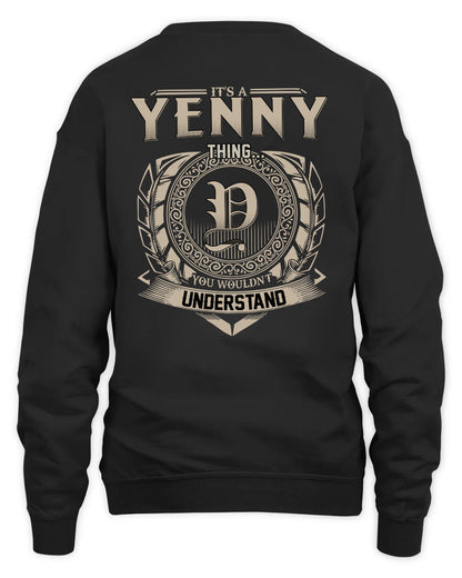 YENNY HH88-K2–Personalized Name Quote Apparel “It’s a/an NAME Thing You Wouldn’t Understand”