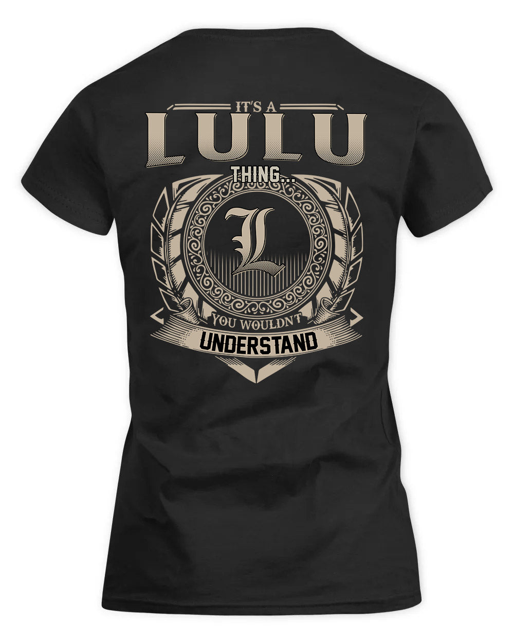 LULU HH88-K2–Personalized Name Quote Apparel “It’s a/an NAME Thing You Wouldn’t Understand”