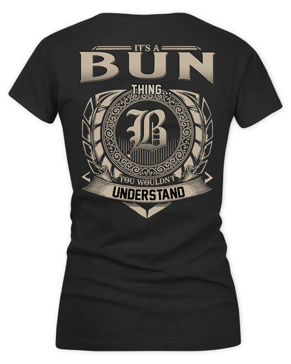 BUN HH88-K2–Personalized Name Quote Apparel “It’s a/an NAME Thing You Wouldn’t Understand”