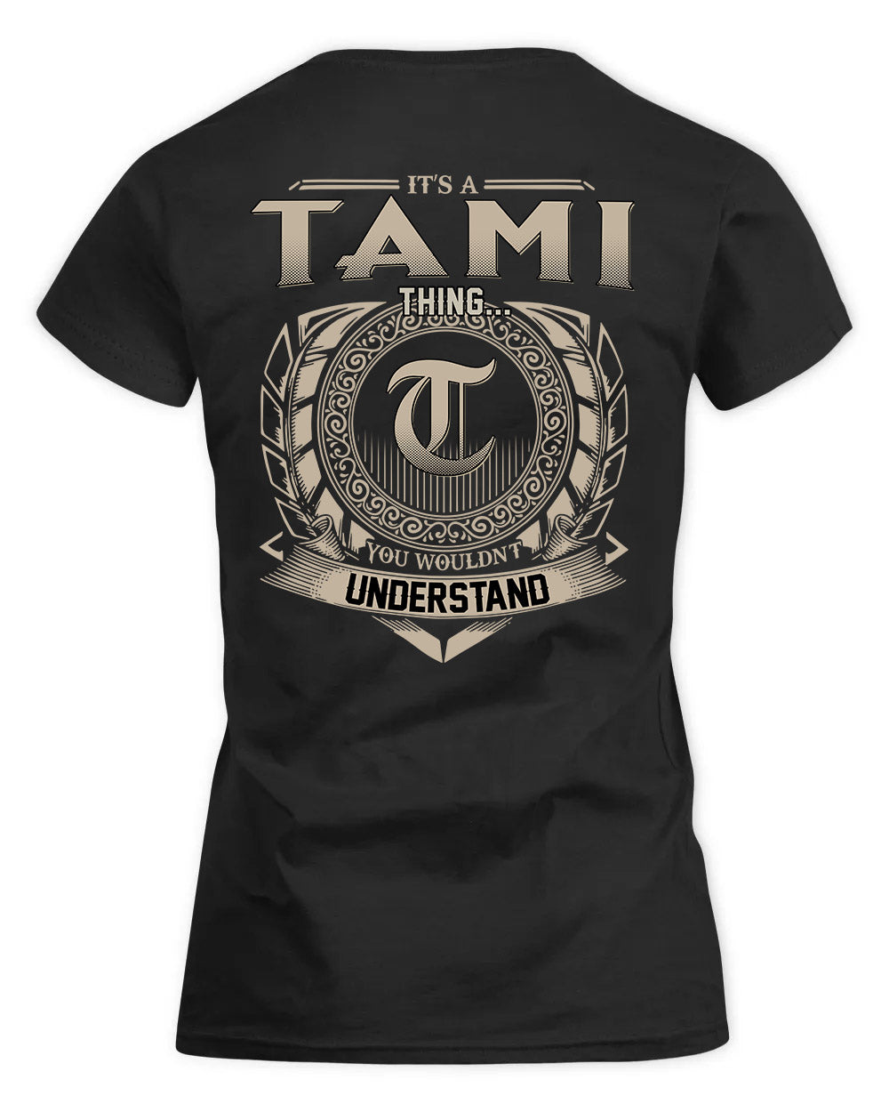 TANA HH88-K2–Personalized Name Quote Apparel “It’s a/an NAME Thing You Wouldn’t Understand”