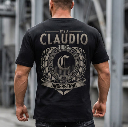CLAUDIO HH88-K2–Personalized Name Quote Apparel “It’s a/an NAME Thing You Wouldn’t Understand”