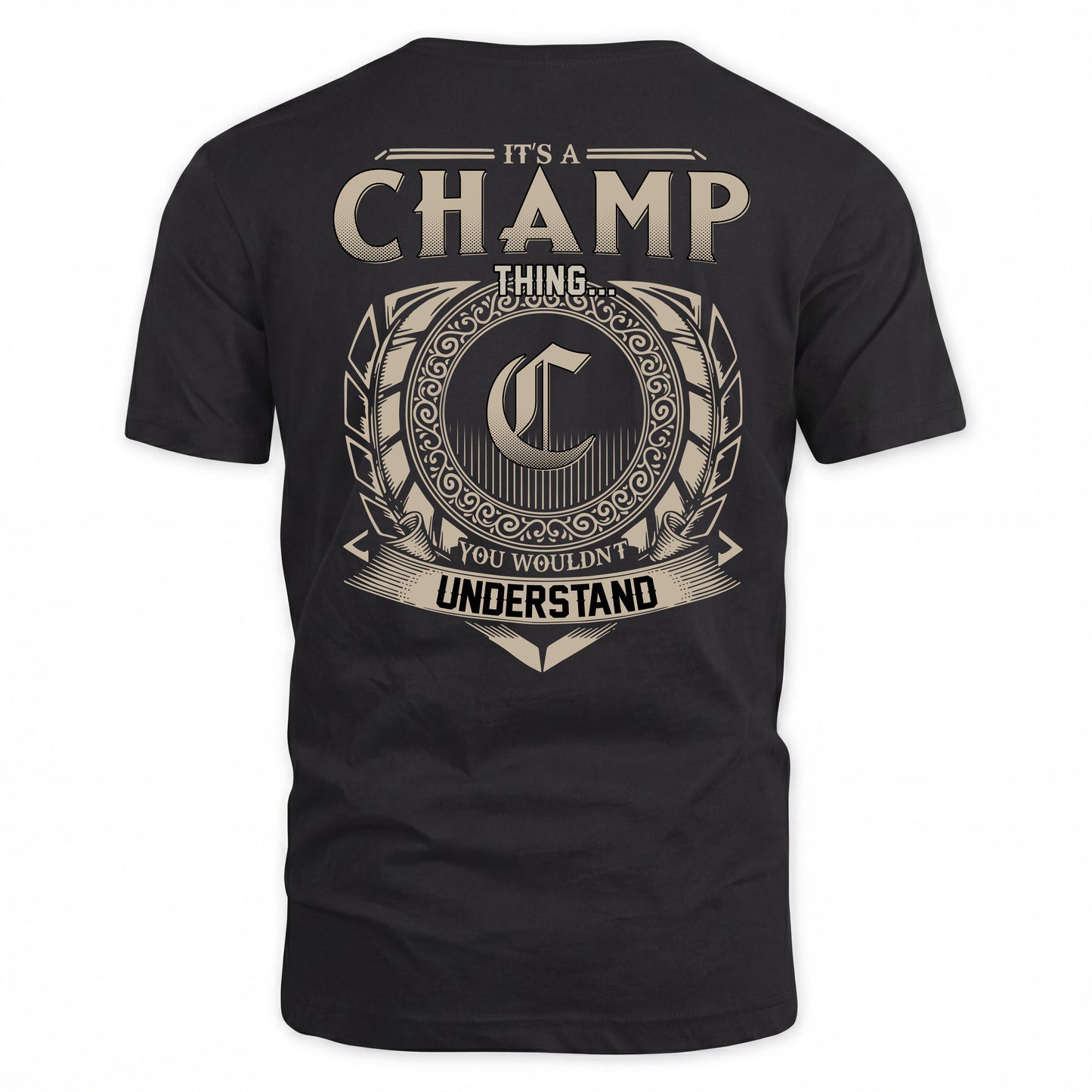CHAMP HH88-K2–Personalized Name Quote Apparel “It’s a/an NAME Thing You Wouldn’t Understand”