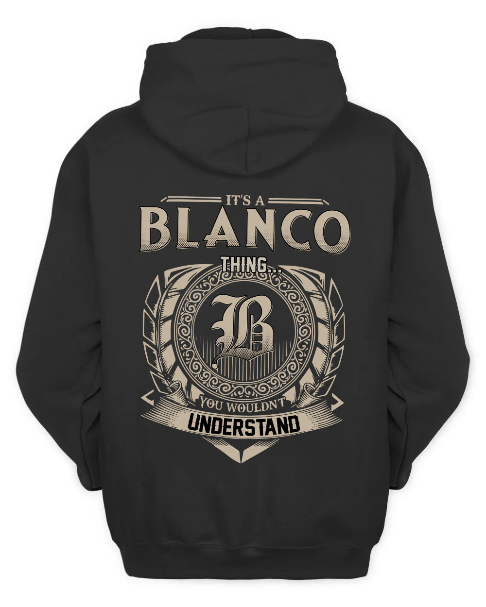 BLANCO HH88-K2–Personalized Name Quote Apparel “It’s a/an NAME Thing You Wouldn’t Understand”
