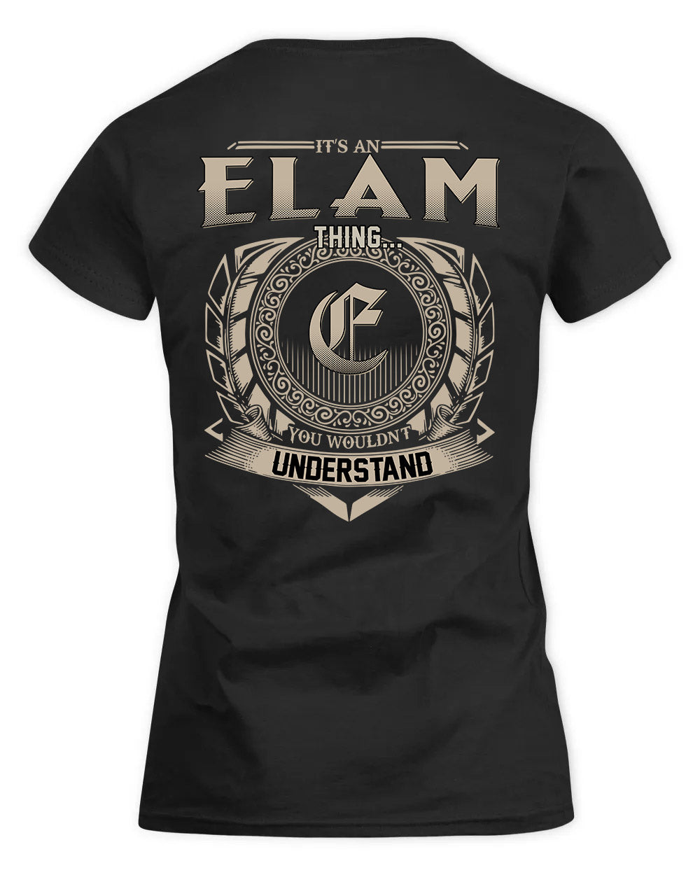 ELAM HH88-K2–Personalized Name Quote Apparel “It’s a/an NAME Thing You Wouldn’t Understand”