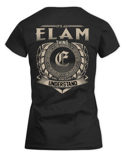 ELAM HH88-K2–Personalized Name Quote Apparel “It’s a/an NAME Thing You Wouldn’t Understand”