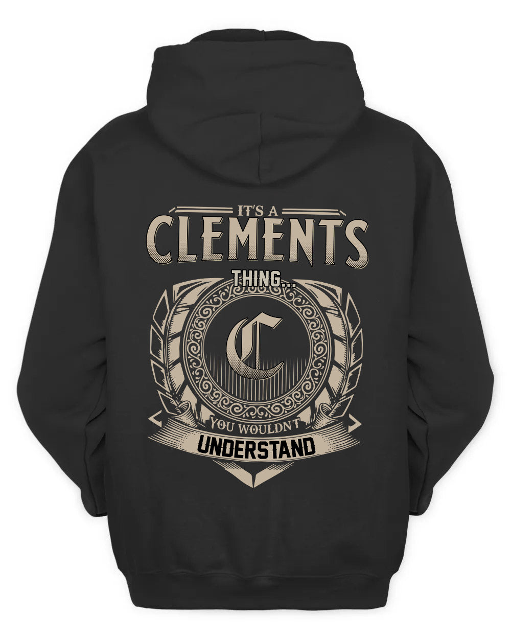 CLEMENTS HH88-K2–Personalized Name Quote Apparel “It’s a/an NAME Thing You Wouldn’t Understand”