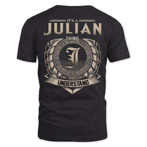 JULIAN HH88-K2–Personalized Name Quote Apparel “It’s an NAME Thing You Wouldn’t Understand”