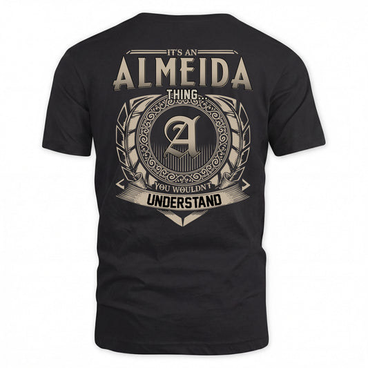 ALMEIDA HH88-K2–Personalized Name Quote Apparel “It’s a/an NAME Thing You Wouldn’t Understand”