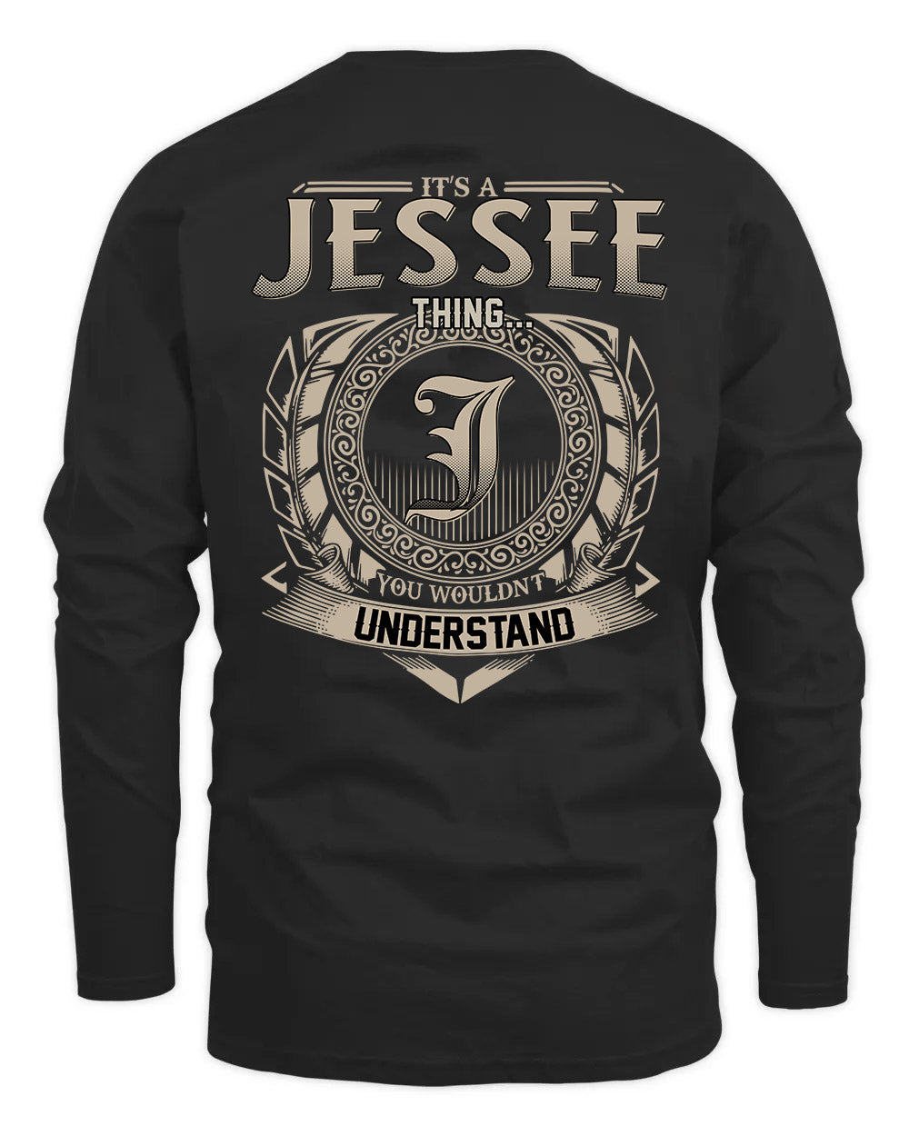 JESSEE HH88-K2–Personalized Name Quote Apparel “It’s a/an NAME Thing You Wouldn’t Understand”