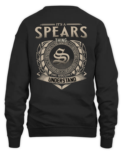 SPEARS HH88-K2–Personalized Name Quote Apparel “It’s a/an NAME Thing You Wouldn’t Understand”