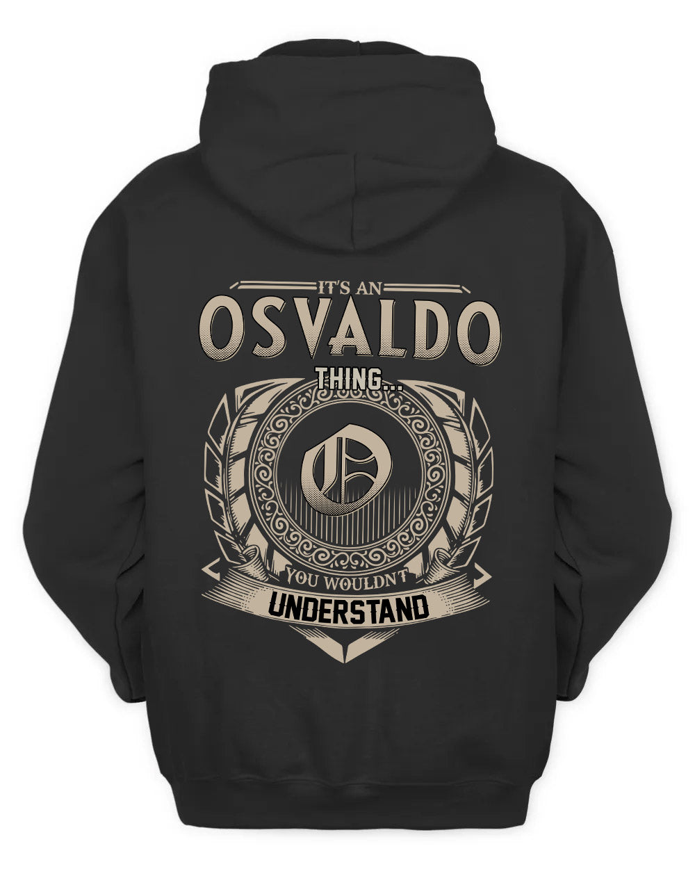 OSVALDO HH88-K2–Personalized Name Quote Apparel “It’s a/an NAME Thing You Wouldn’t Understand”