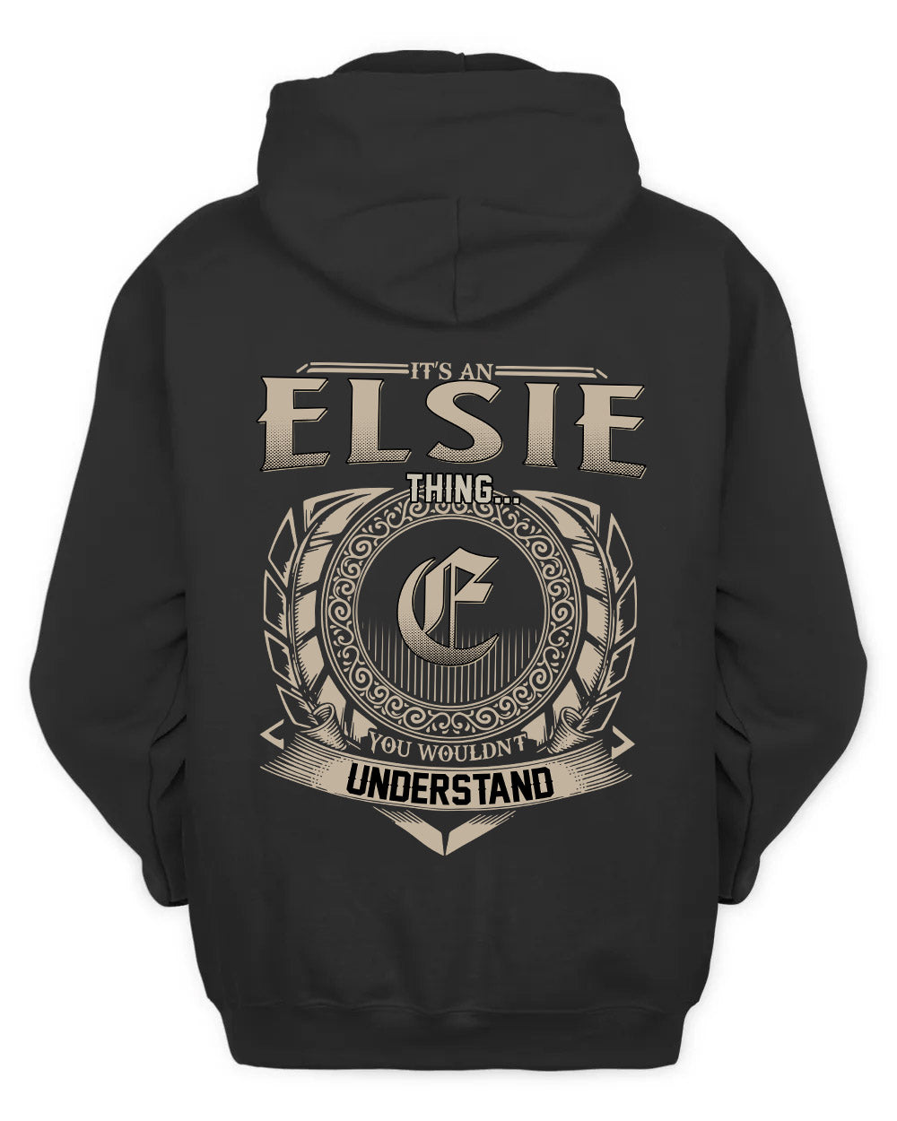 ELSIE HH88-K2–Personalized Name Quote Apparel “It’s a/an NAME Thing You Wouldn’t Understand”