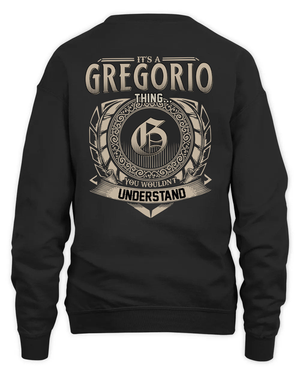 GREGORIO HH88-K2–Personalized Name Quote Apparel “It’s a/an NAME Thing You Wouldn’t Understand”