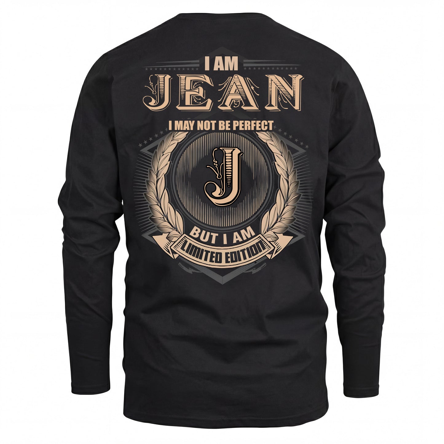 JEAN 2K-101–Personalized Name Quote Apparel “I Am NAME May Not Be Perfect But I Am Limited Edition”
