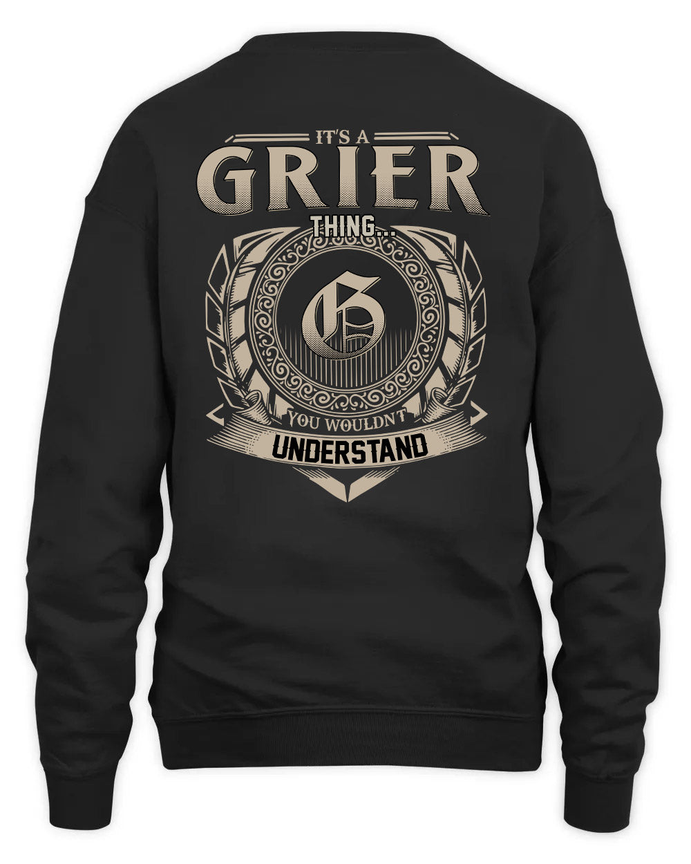 GRIER HH88-K2–Personalized Name Quote Apparel “It’s a/an NAME Thing You Wouldn’t Understand”
