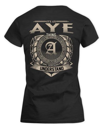 AYE HH88-K2–Personalized Name Quote Apparel “It’s a/an NAME Thing You Wouldn’t Understand”