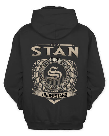 STAN HH88-K2–Personalized Name Quote Apparel “It’s a/an NAME Thing You Wouldn’t Understand”