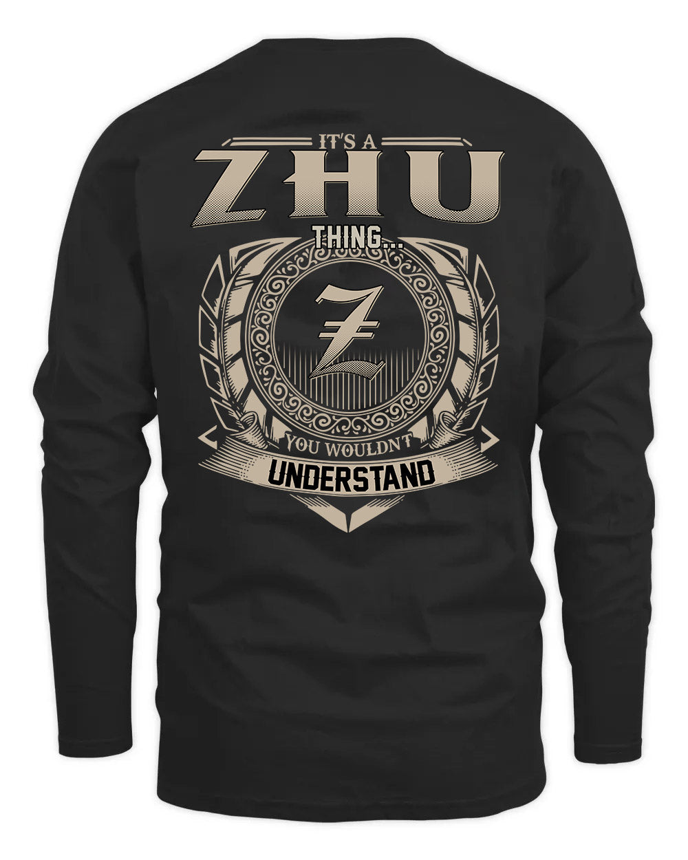 ZHU HH88-K2–Personalized Name Quote Apparel “It’s a/an NAME Thing You Wouldn’t Understand”