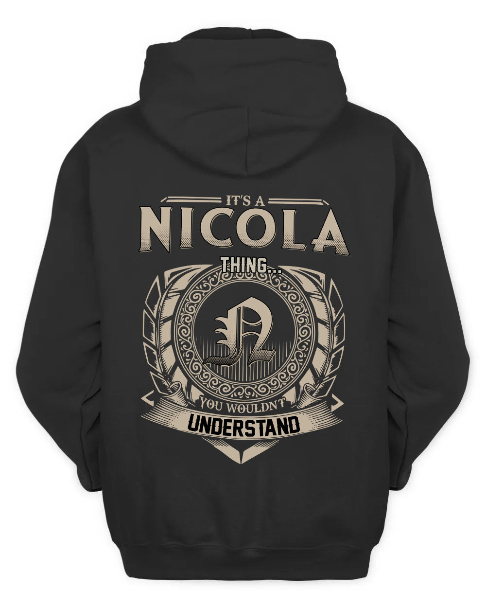 NICOLA HH88-K2–Personalized Name Quote Apparel “It’s a/an NAME Thing You Wouldn’t Understand”