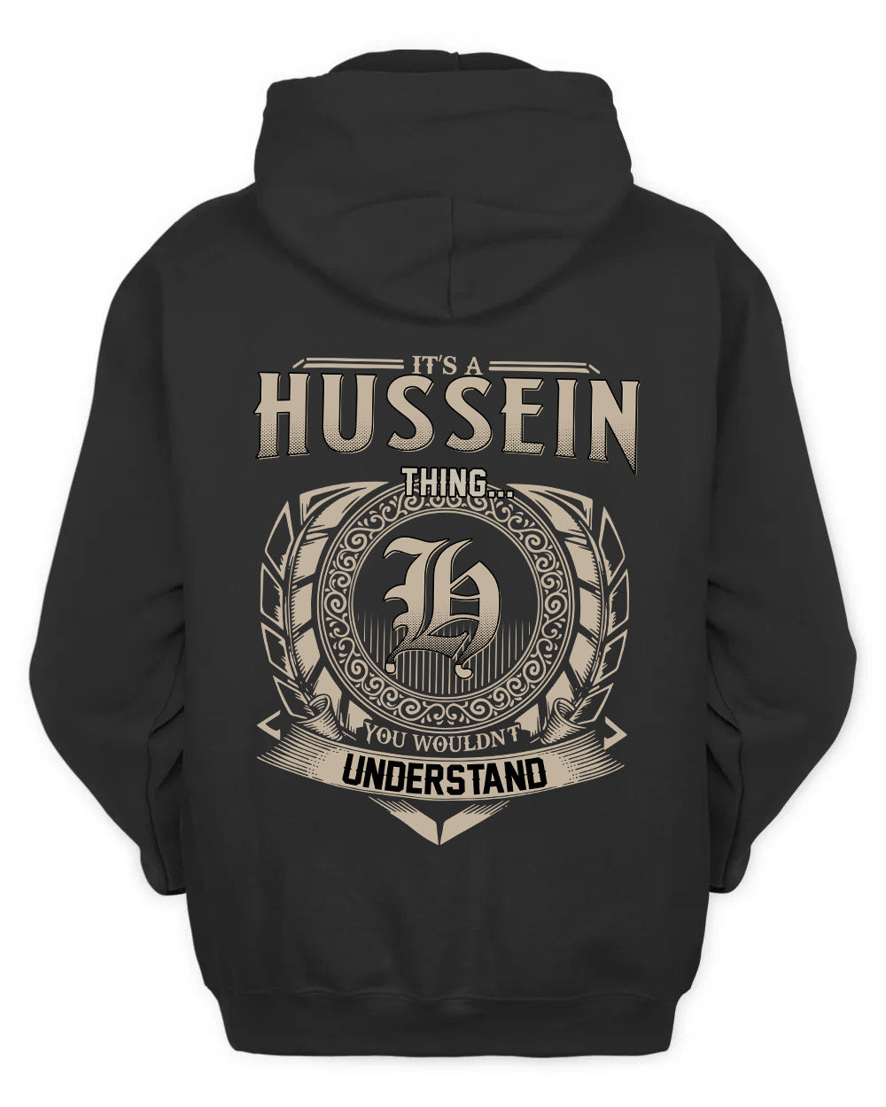 HUSSEIN HH88-K2–Personalized Name Quote Apparel “It’s a/an NAME Thing You Wouldn’t Understand”