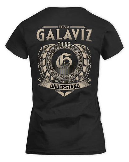 GALAVIZ HH88-K2–Personalized Name Quote Apparel “It’s a/an NAME Thing You Wouldn’t Understand”