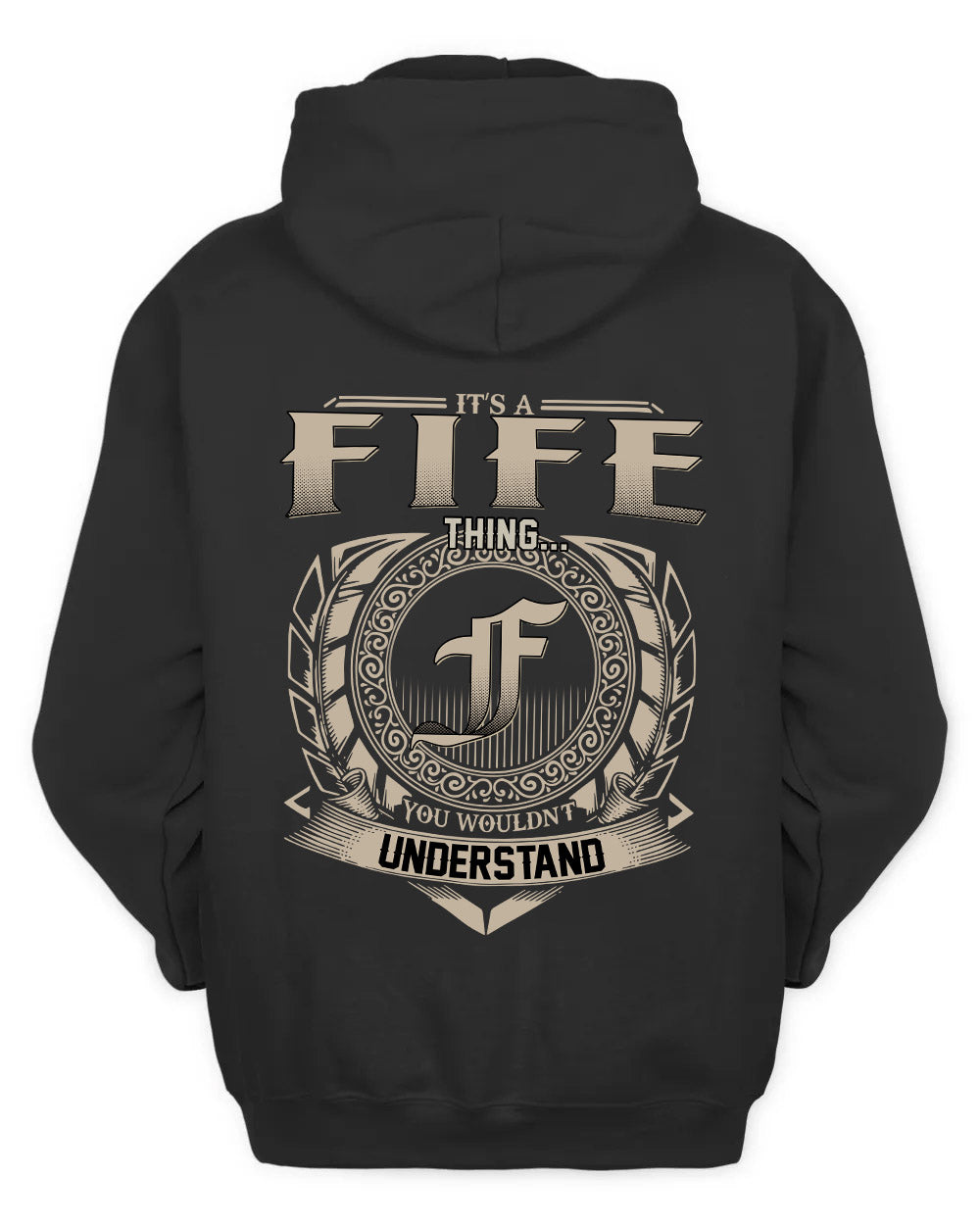 FIFE HH88-K2–Personalized Name Quote Apparel “It’s a/an NAME Thing You Wouldn’t Understand”
