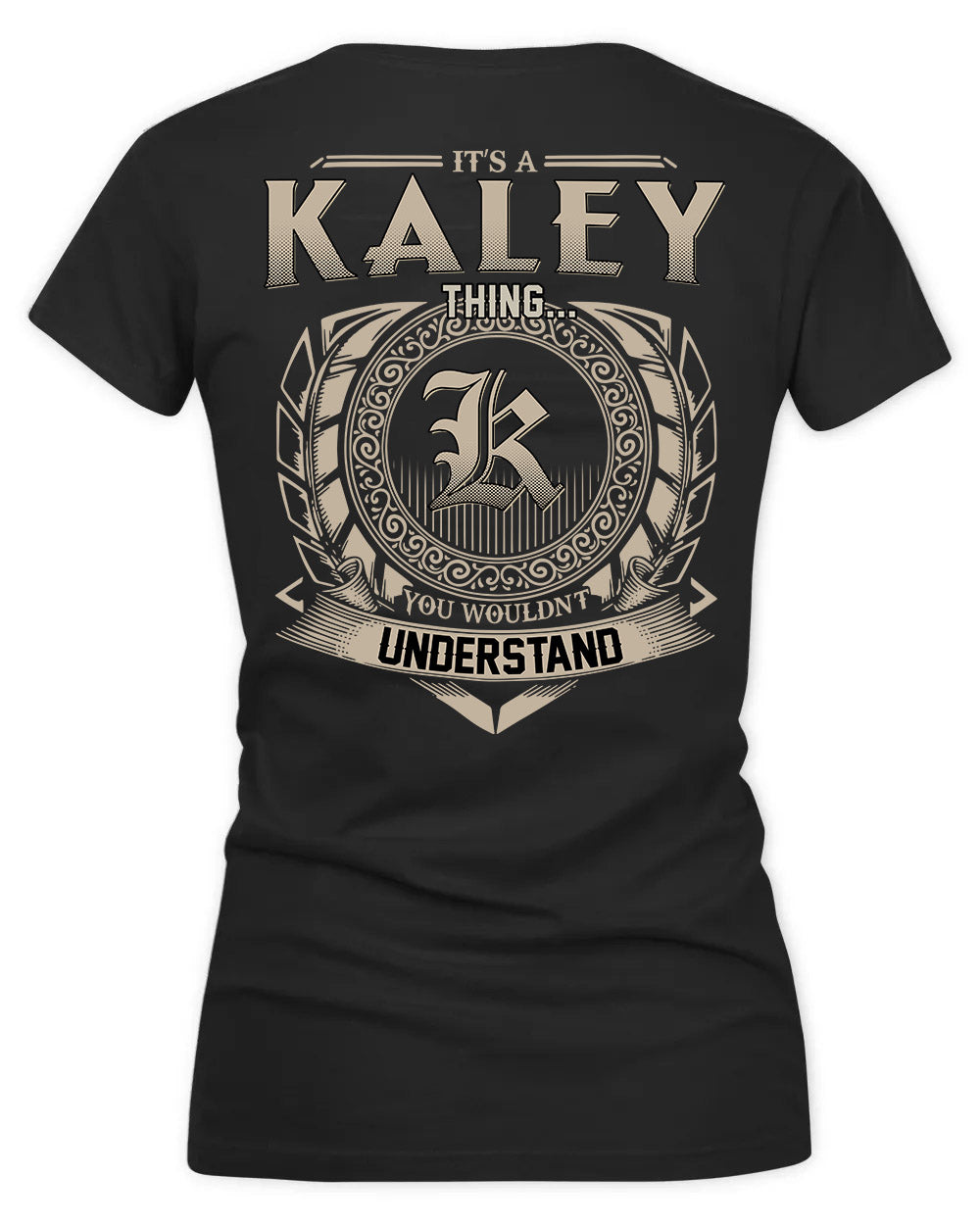 KALIE HH88-K2–Personalized Name Quote Apparel “It’s a/an NAME Thing You Wouldn’t Understand”