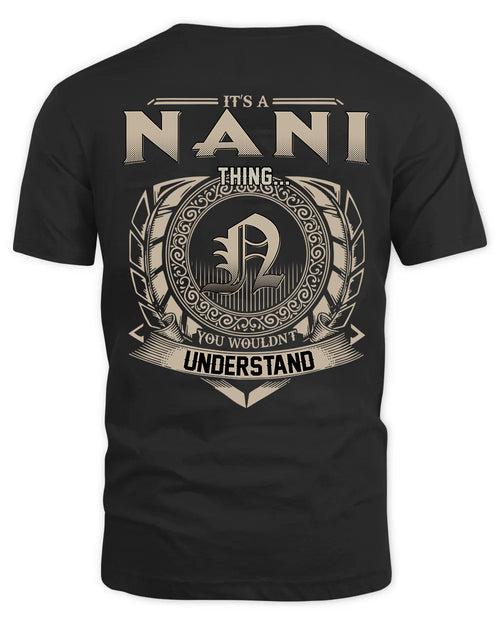 NANI HH88-K2–Personalized Name Quote Apparel “It’s a/an NAME Thing You Wouldn’t Understand”
