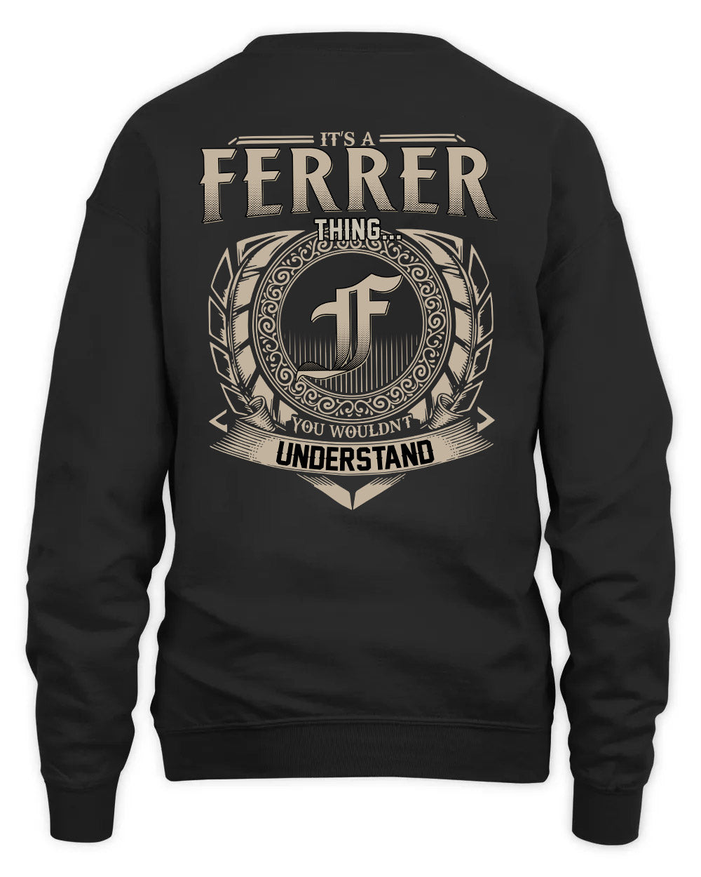 FERRER HH88-K2–Personalized Name Quote Apparel “It’s a/an NAME Thing You Wouldn’t Understand”