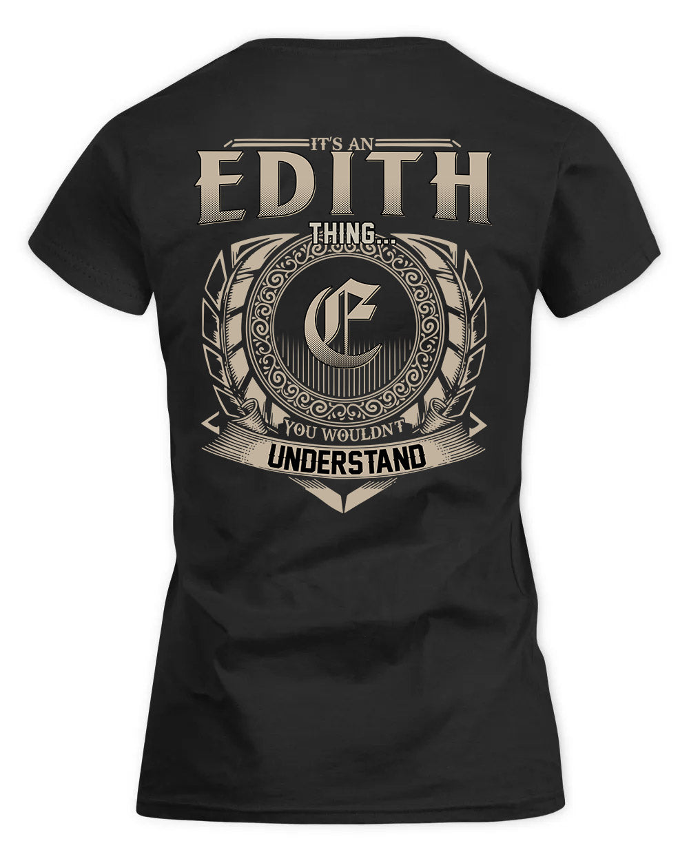 EDITH HH88-K2–Personalized Name Quote Apparel “It’s a/an NAME Thing You Wouldn’t Understand”