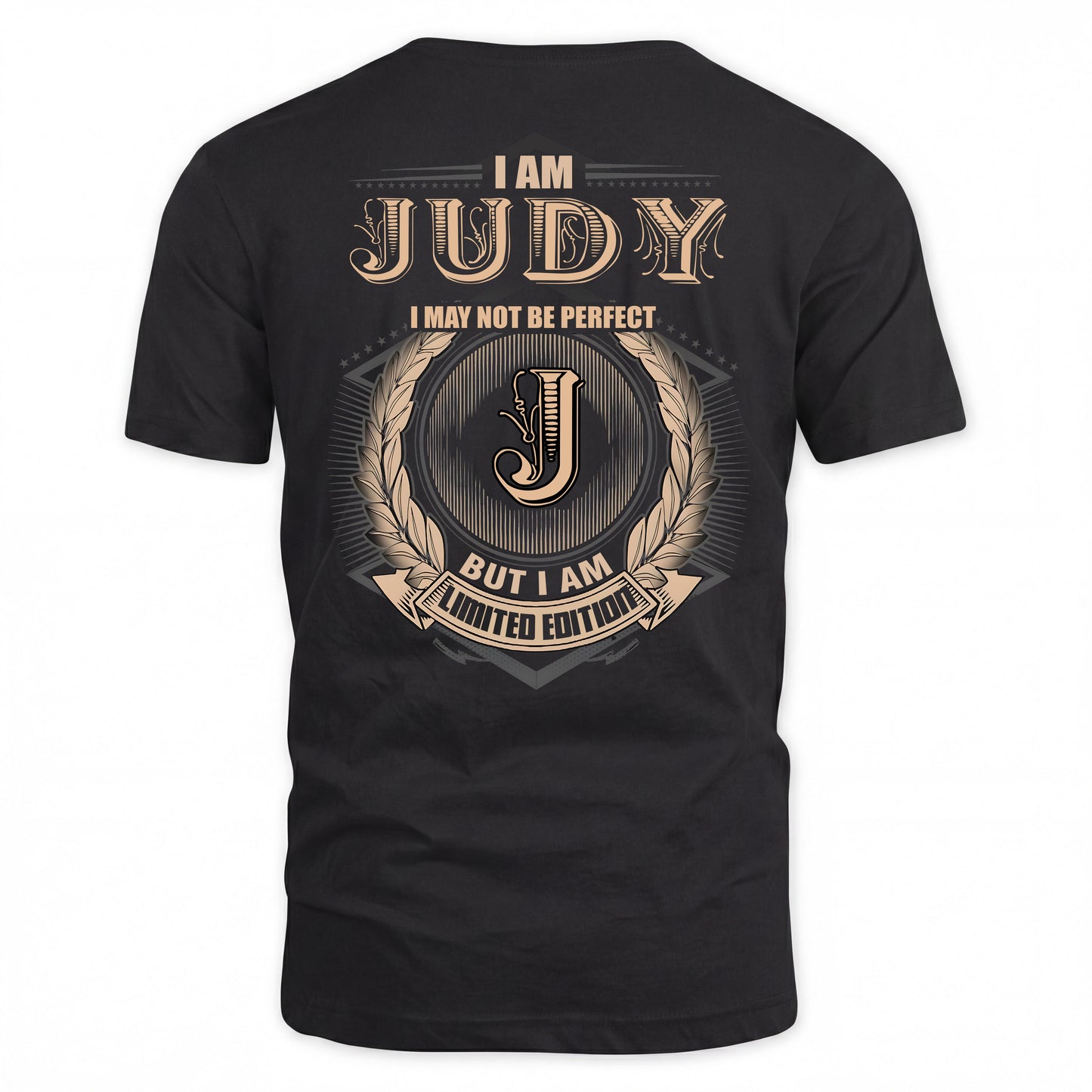 JUDY 2K-101–Personalized Name Quote Apparel “I Am NAME May Not Be Perfect But I Am Limited Edition”