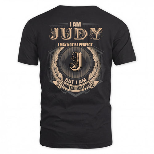 JUDY 2K-101–Personalized Name Quote Apparel “I Am NAME May Not Be Perfect But I Am Limited Edition”
