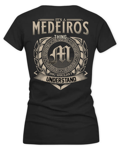 MEDEIROS HH88-K2–Personalized Name Quote Apparel “It’s a/an NAME Thing You Wouldn’t Understand”