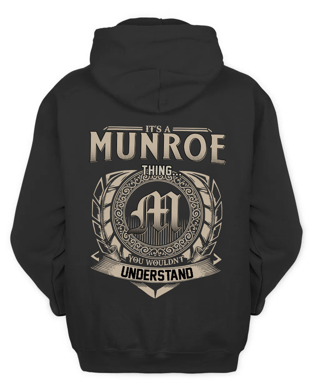 MUNROE HH88-K2–Personalized Name Quote Apparel “It’s a/an NAME Thing You Wouldn’t Understand”