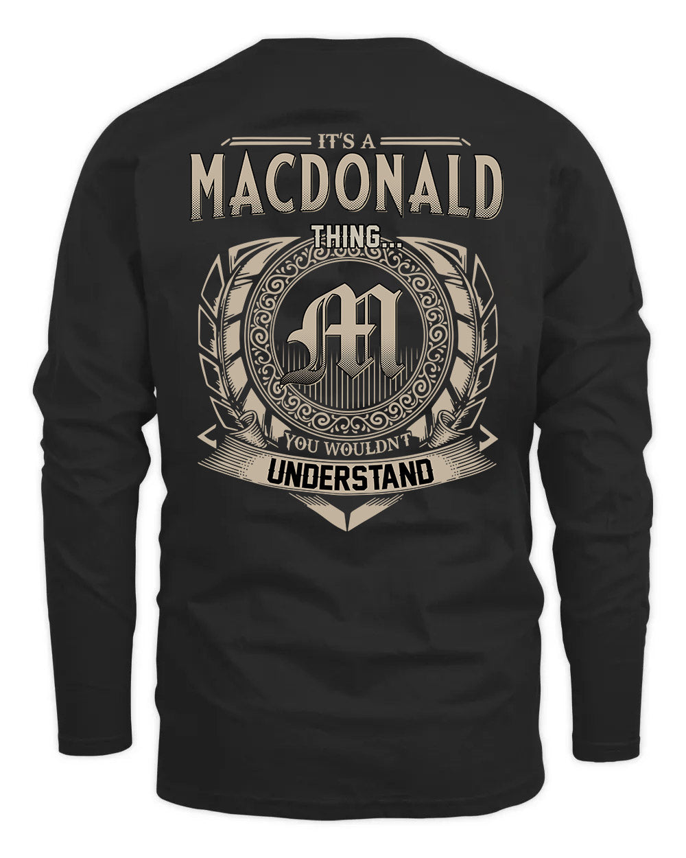 MACDONALD HH88-K2–Personalized Name Quote Apparel “It’s a/an NAME Thing You Wouldn’t Understand”