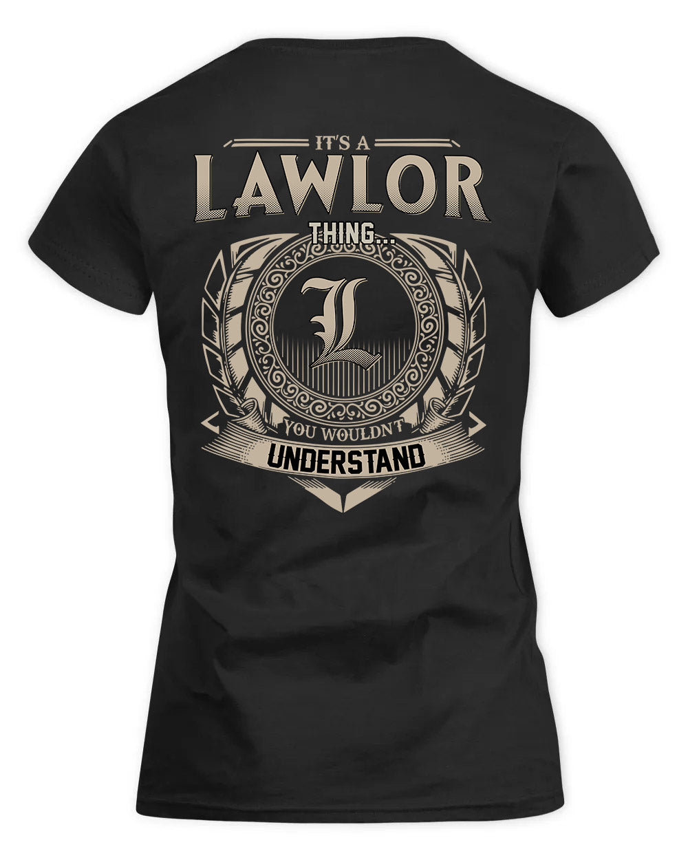 LAWLOR HH88-K2–Personalized Name Quote Apparel “It’s a/an NAME Thing You Wouldn’t Understand”