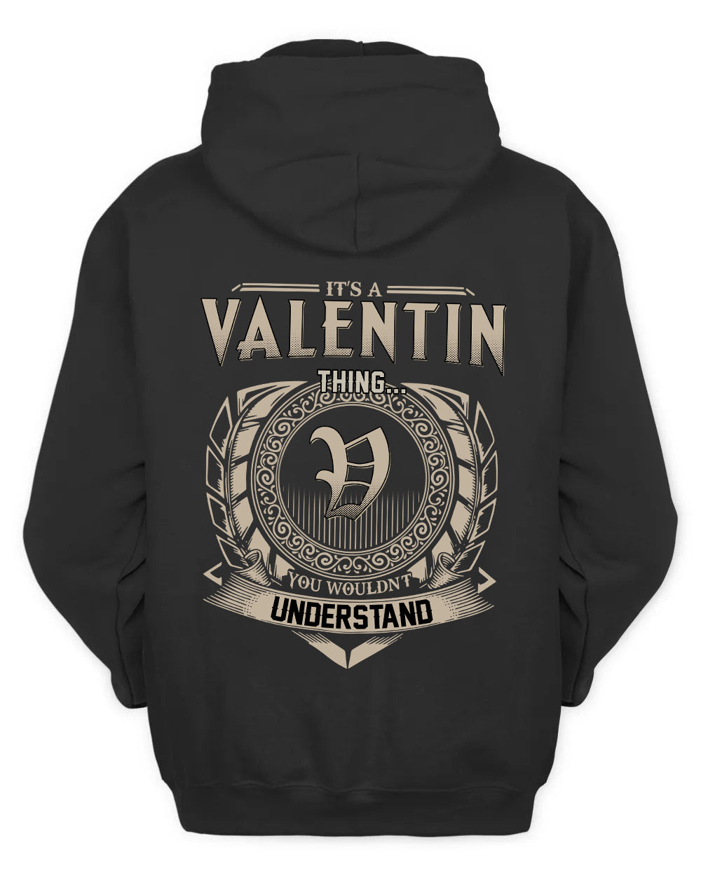 VALENTIN HH88-K2–Personalized Name Quote Apparel “It’s a/an NAME Thing You Wouldn’t Understand”