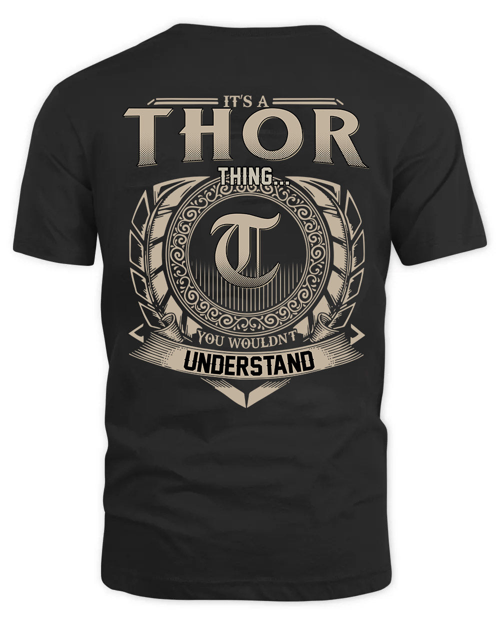 THOR HH88-K2–Personalized Name Quote Apparel “It’s a/an NAME Thing You Wouldn’t Understand”