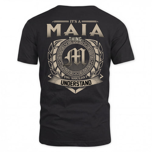 MAIA HH88-K2–Personalized Name Quote Apparel “It’s a/an NAME Thing You Wouldn’t Understand”