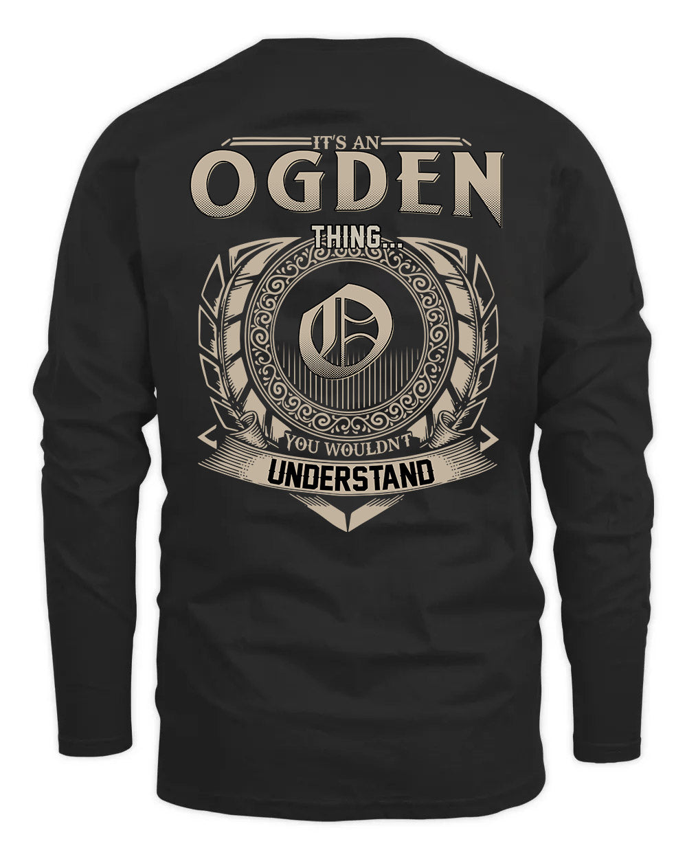 OGDEN HH88-K2–Personalized Name Quote Apparel “It’s a/an NAME Thing You Wouldn’t Understand”