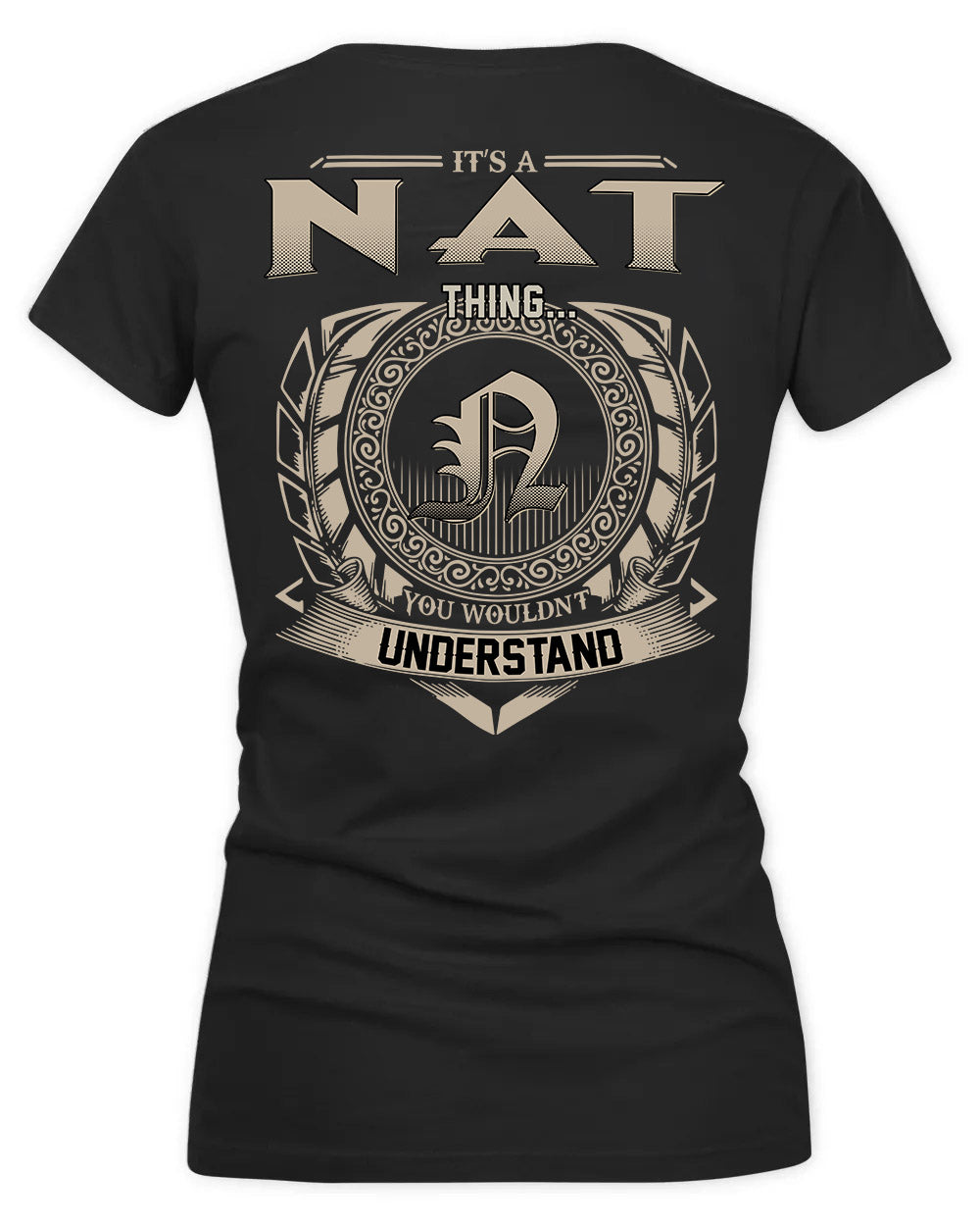 NAT HH88-K2–Personalized Name Quote Apparel “It’s a/an NAME Thing You Wouldn’t Understand”