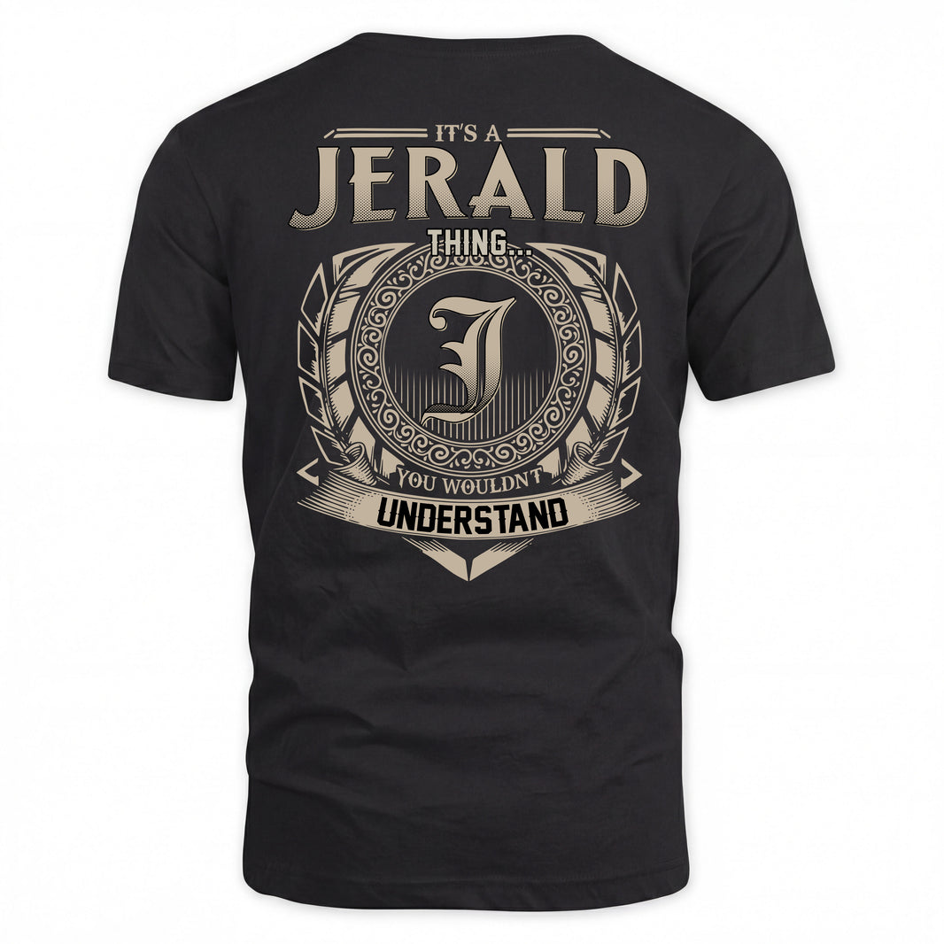 JERALD HH88-K2–Personalized Name Quote Apparel “It’s a/an NAME Thing You Wouldn’t Understand”